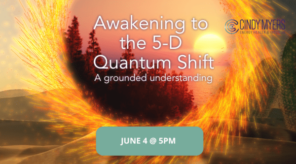 Awakening to the 5-D Quantum Shift