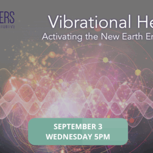 Vibrational Healing: Activating the New Earth Energy Codes